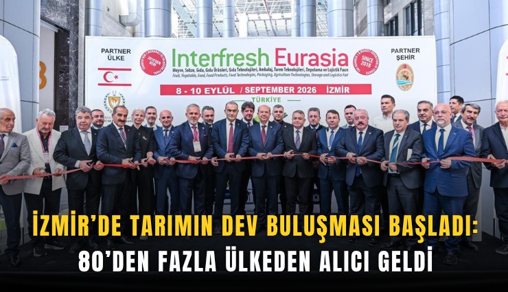 İzmir’de tarımın dev buluşması başladı: 80’den fazla ülkeden alıcı geldi