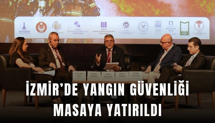 İzmir’de yangın güvenliği masaya yatırıldı