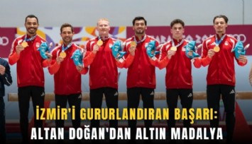 İzmir'i gururlandıran başarı: Altan Doğan'dan altın madalya