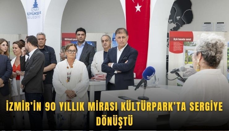 İzmir’in 90 yıllık mirası Kültürpark’ta sergiye dönüştü
