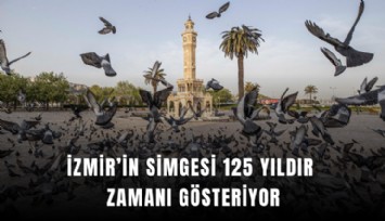 İzmir’in simgesi 125 yıldır zamanı gösteriyor