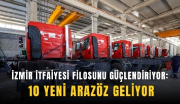 İzmir İtfaiyesi filosunu güçlendiriyor: 10 yeni arazöz geliyor