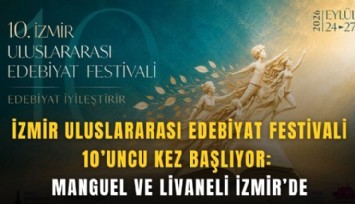 İzmir Uluslararası Edebiyat Festivali 10’uncu kez başlıyor: Manguel ve Livaneli İzmir’de