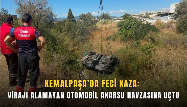 Kemalpaşa’da feci kaza: Virajı alamayan otomobil akarsu havzasına uçtu
