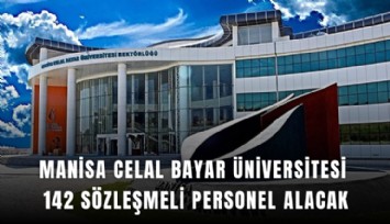 Manisa Celal Bayar Üniversitesi 142 sözleşmeli personel alacak
