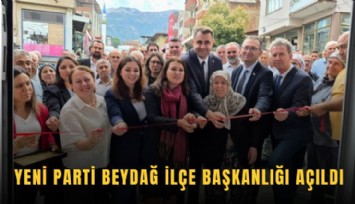 YENİ Parti Beydağ İlçe Başkanlığı açıldı